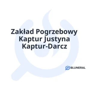 Zakład Pogrzebowy Kaptur Justyna Kaptur-Darcz