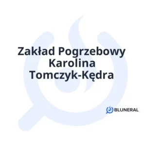Zakład Pogrzebowy Karolina Tomczyk-Kędra
