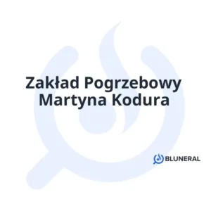 Zakład Pogrzebowy Martyna Kodura