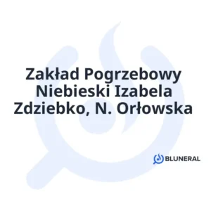 Zakład Pogrzebowy Niebieski Izabela Zdziebko, N. Orłowska