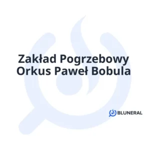 Zakład Pogrzebowy Orkus Paweł Bobula