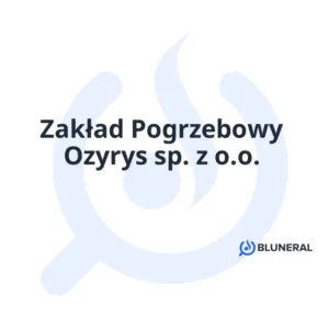 Zakład Pogrzebowy Ozyrys sp. z o.o.