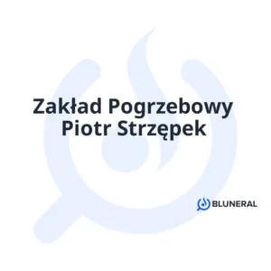Zakład Pogrzebowy Piotr Strzępek