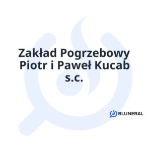 Zakład Pogrzebowy Piotr i Paweł Kucab s.c.