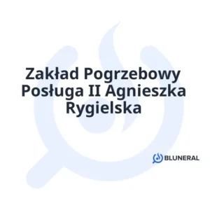 Zakład Pogrzebowy Posługa II Agnieszka Rygielska