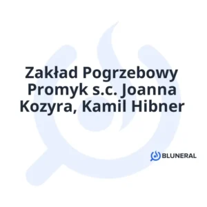 Zakład Pogrzebowy Promyk s.c. Joanna Kozyra, Kamil Hibner