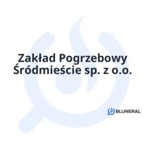 Zakład Pogrzebowy Śródmieście sp. z o.o.