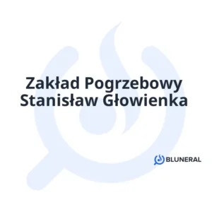 Zakład Pogrzebowy Stanisław Głowienka