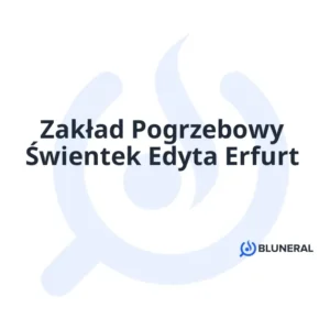 Zakład Pogrzebowy Świentek Edyta Erfurt