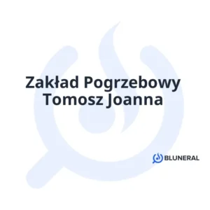 Zakład Pogrzebowy Tomosz Joanna