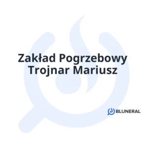 Zakład Pogrzebowy Trojnar Mariusz
