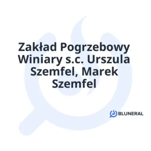 Zakład Pogrzebowy Winiary s.c. Urszula Szemfel, Marek Szemfel