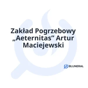 Zakład Pogrzebowy „Aeternitas” Artur Maciejewski