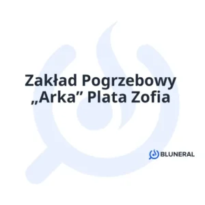 Zakład Pogrzebowy „Arka” Plata Zofia