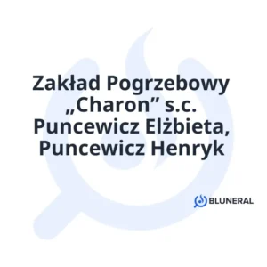 Zakład Pogrzebowy „Charon” s.c. Puncewicz Elżbieta, Puncewicz Henryk