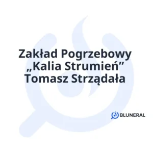 Zakład Pogrzebowy „Kalia Strumień” Tomasz Strządała