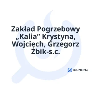 Zakład Pogrzebowy „Kalia” Krystyna, Wojciech, Grzegorz Żbik-s.c.