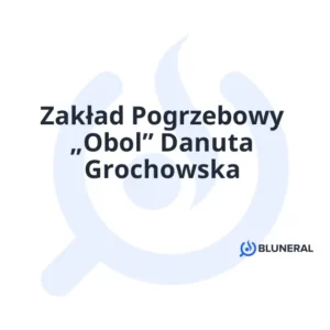 Zakład Pogrzebowy „Obol” Danuta Grochowska