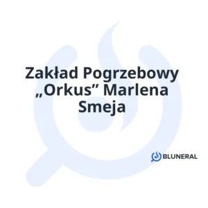 Zakład Pogrzebowy „Orkus” Marlena Smeja