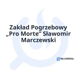 Zakład Pogrzebowy „Pro Morte” Sławomir Marczewski