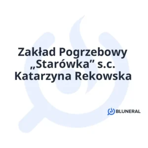 Zakład Pogrzebowy „Starówka” s.c. Katarzyna Rekowska