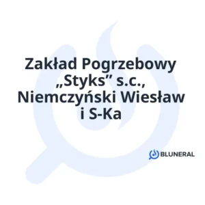 Zakład Pogrzebowy „Styks” s.c., Niemczyński Wiesław i S-Ka