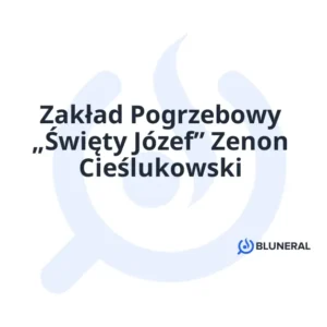 Zakład Pogrzebowy „Święty Józef” Zenon Cieślukowski
