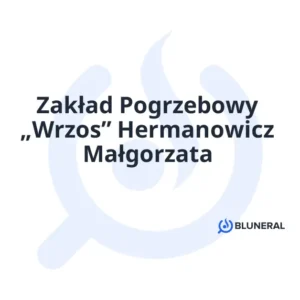 Zakład Pogrzebowy „Wrzos” Hermanowicz Małgorzata