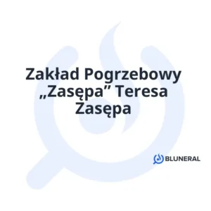 Zakład Pogrzebowy „Zasępa” Teresa Zasępa