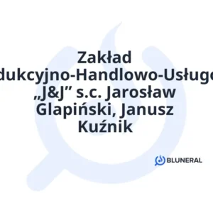 Zakład Produkcyjno-Handlowo-Usługowy „J&J” s.c. Jarosław Glapiński, Janusz Kuźnik
