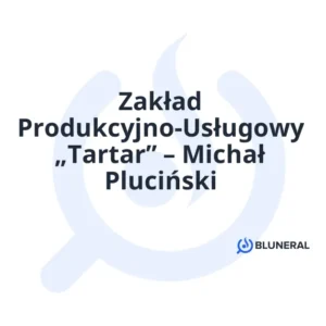 Zakład Produkcyjno-Usługowy „Tartar” – Michał Pluciński