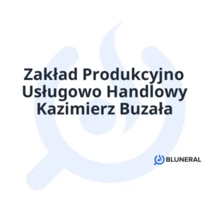 Zakład Produkcyjno Usługowo Handlowy Kazimierz Buzała