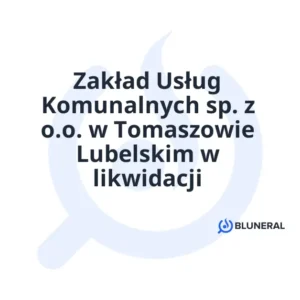 Zakład Usług Komunalnych sp. z o.o. w Tomaszowie Lubelskim w likwidacji