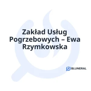 Zakład Usług Pogrzebowych – Ewa Rzymkowska