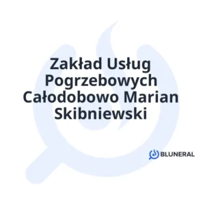 Zakład Usług Pogrzebowych Całodobowo Marian Skibniewski