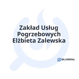 Zakład Usług Pogrzebowych Elżbieta Zalewska