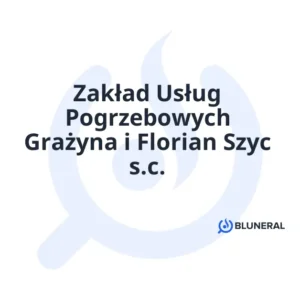 Zakład Usług Pogrzebowych Grażyna i Florian Szyc s.c.