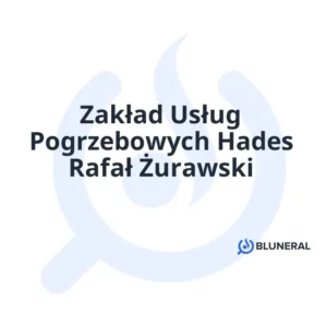 Zakład Usług Pogrzebowych Hades Rafał Żurawski