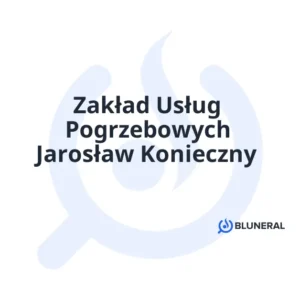 Zakład Usług Pogrzebowych Jarosław Konieczny