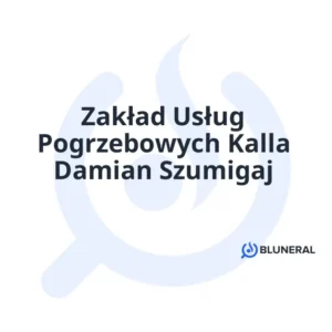 Zakład Usług Pogrzebowych Kalla Damian Szumigaj