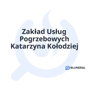 Zakład Usług Pogrzebowych Katarzyna Kołodziej
