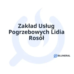 Zakład Usług Pogrzebowych Lidia Rosół
