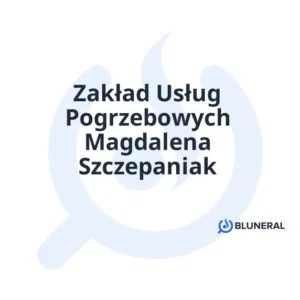 Zakład Usług Pogrzebowych Magdalena Szczepaniak