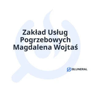 Zakład Usług Pogrzebowych Magdalena Wojtaś