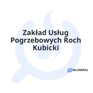 Zakład Usług Pogrzebowych Roch Kubicki