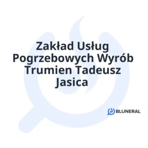 Zakład Usług Pogrzebowych Wyrób Trumien Tadeusz Jasica