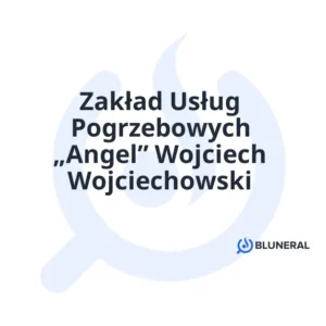 Zakład Usług Pogrzebowych „Angel” Wojciech Wojciechowski