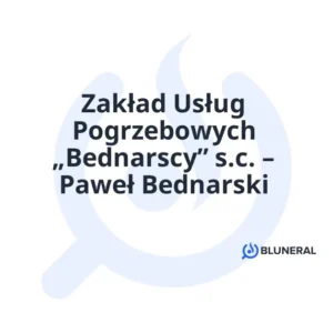 Zakład Usług Pogrzebowych „Bednarscy” s.c. – Paweł Bednarski