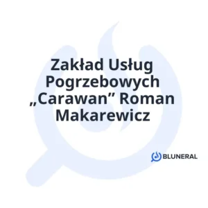Zakład Usług Pogrzebowych „Carawan” Roman Makarewicz