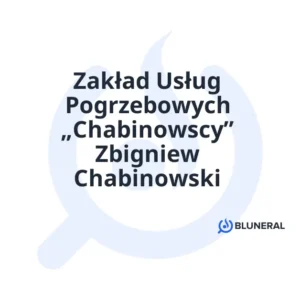 Zakład Usług Pogrzebowych „Chabinowscy” Zbigniew Chabinowski